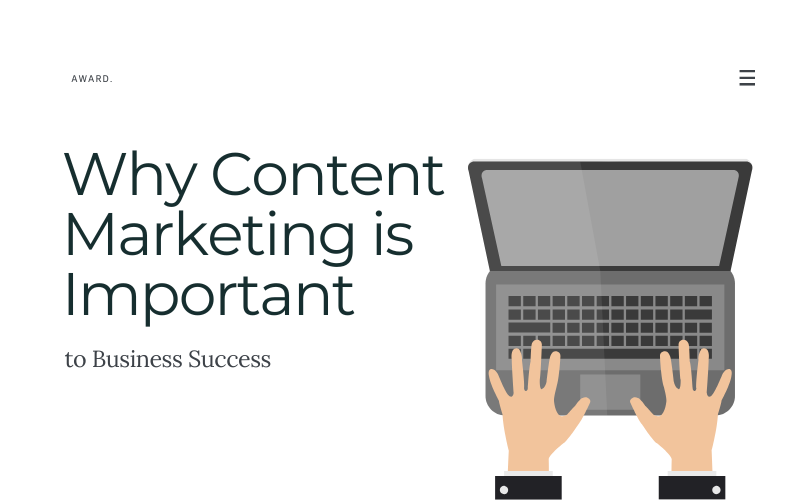 Graphic of hands typing on a laptop with text that reads 'Why Content Marketing is Important to Business Success